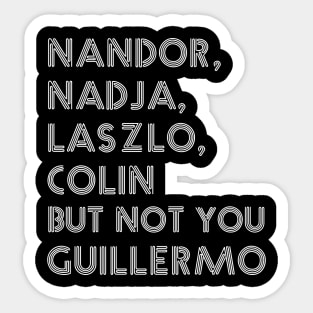 Not You Guillermo Sticker